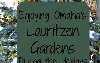 Enjoying Lauritzen Gardens at the Holidays