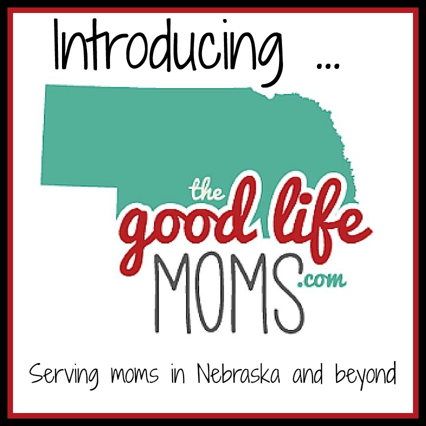 Good Life Moms website for Moms in Nebraska and beyond