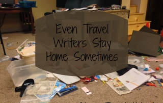 Travel Writers are not traveling all of the time - they also stay home