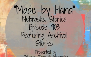 Made by Hand Nebraska Stories Episode 903